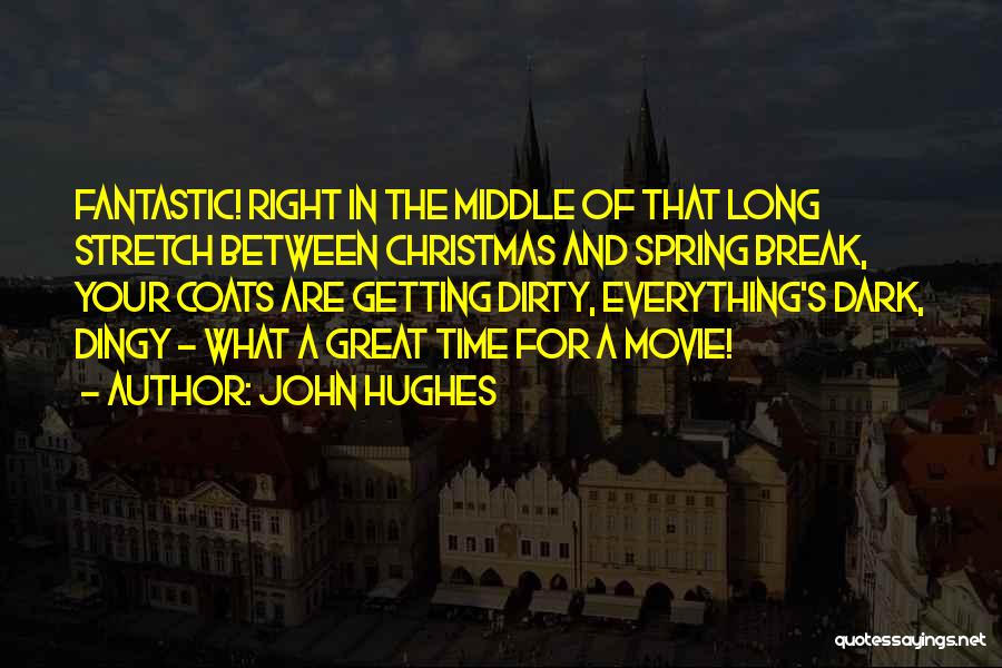 Time Movie Quotes By John Hughes