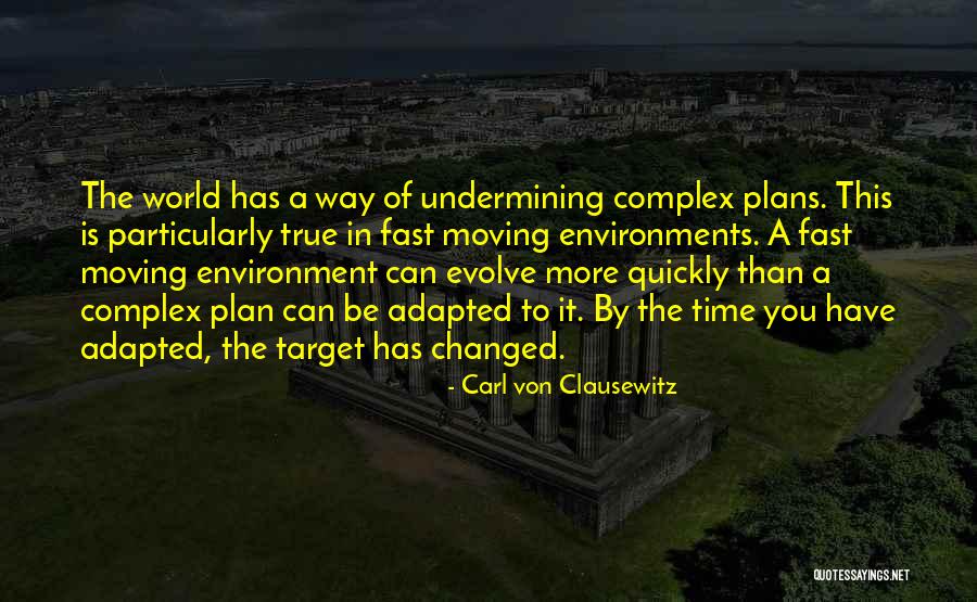 Time Moving Fast Quotes By Carl Von Clausewitz