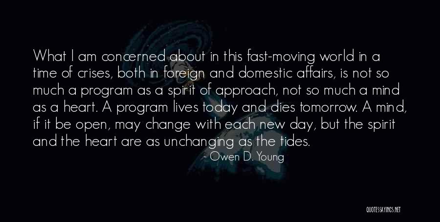 Time Moving Fast Quotes By Owen D. Young Time Moving Fast Quotes By Owen D. Young