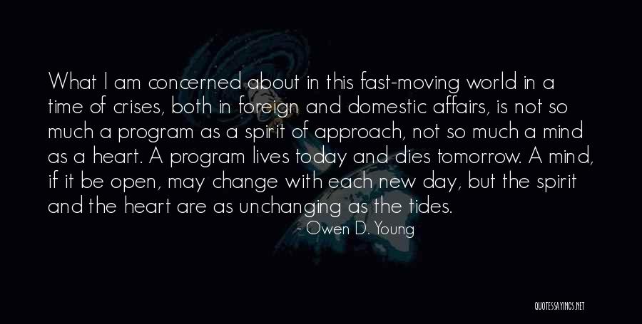 Time Moving Fast Quotes By Owen D. Young