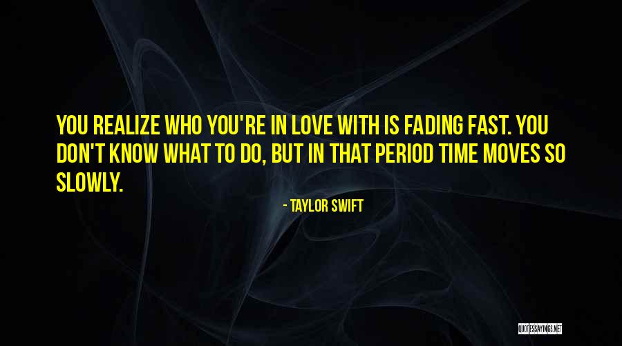 Time Moving Fast Quotes By Taylor Swift Time Moving Fast Quotes By Taylor Swift