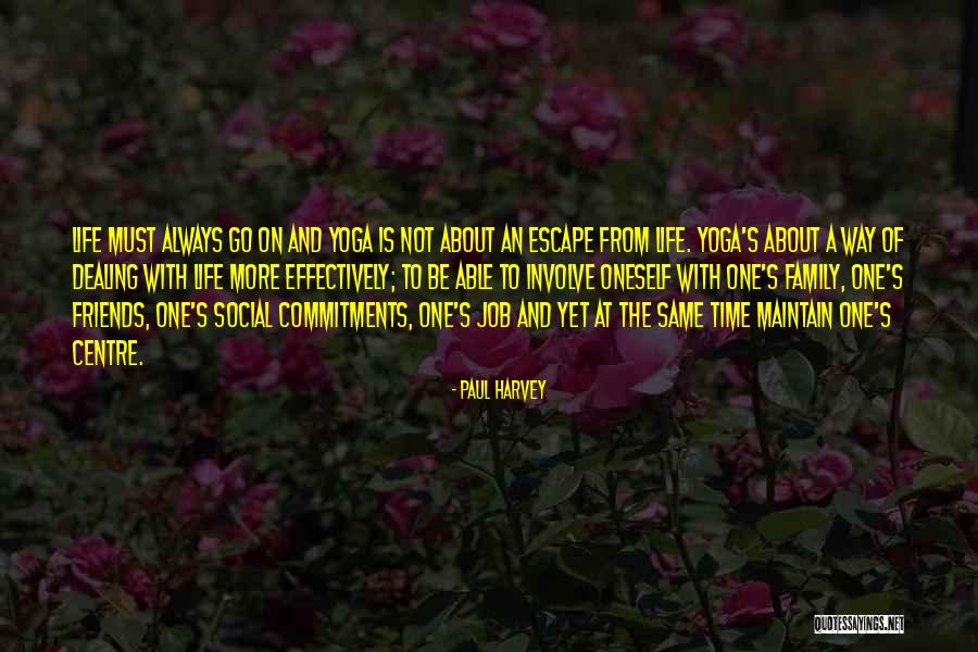 Time Must Go On Quotes By Paul Harvey Time Must Go On Quotes By Paul Harvey