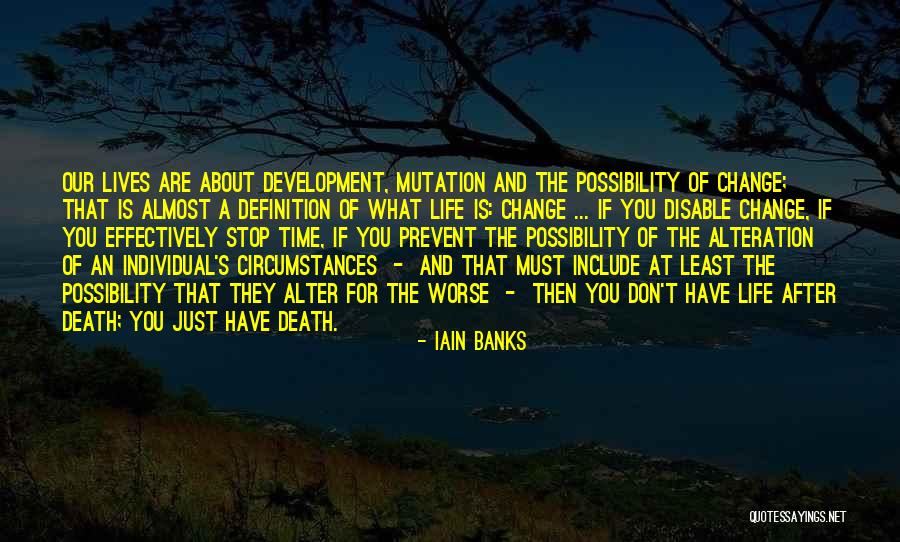 Time Must Have A Stop Quotes By Iain Banks Time Must Have A Stop Quotes By Iain Banks