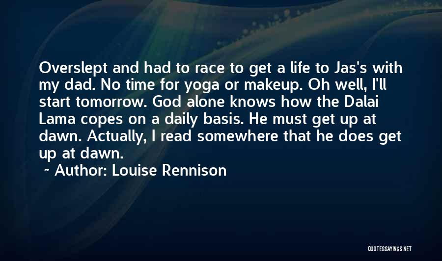 Time Must Read Quotes By Louise Rennison