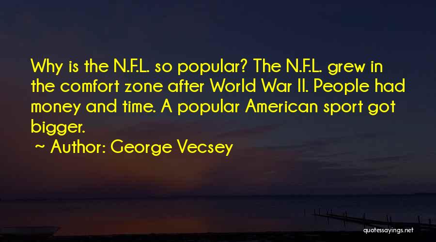 Time N Money Quotes By George Vecsey
