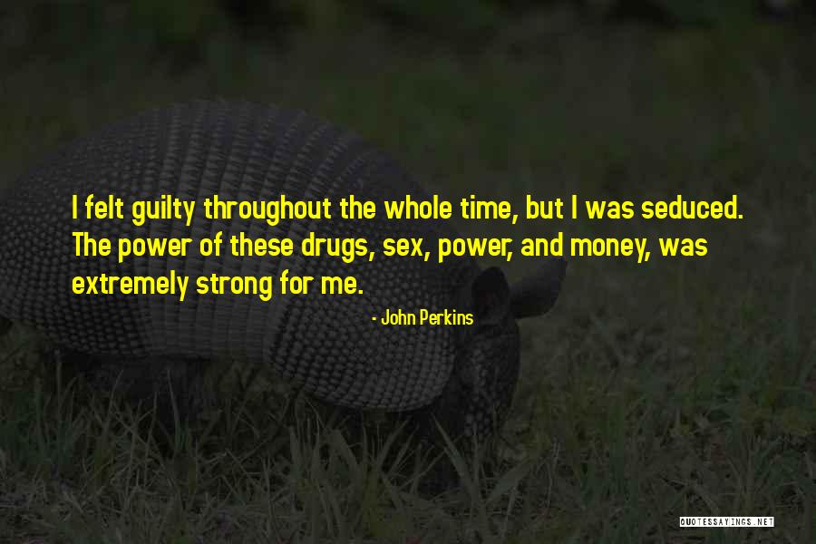 Time N Money Quotes By John Perkins