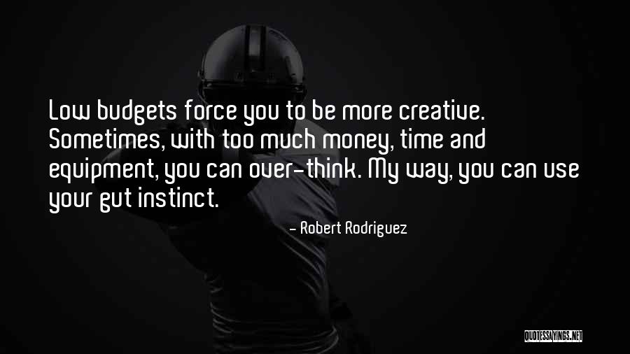 Time N Money Quotes By Robert Rodriguez