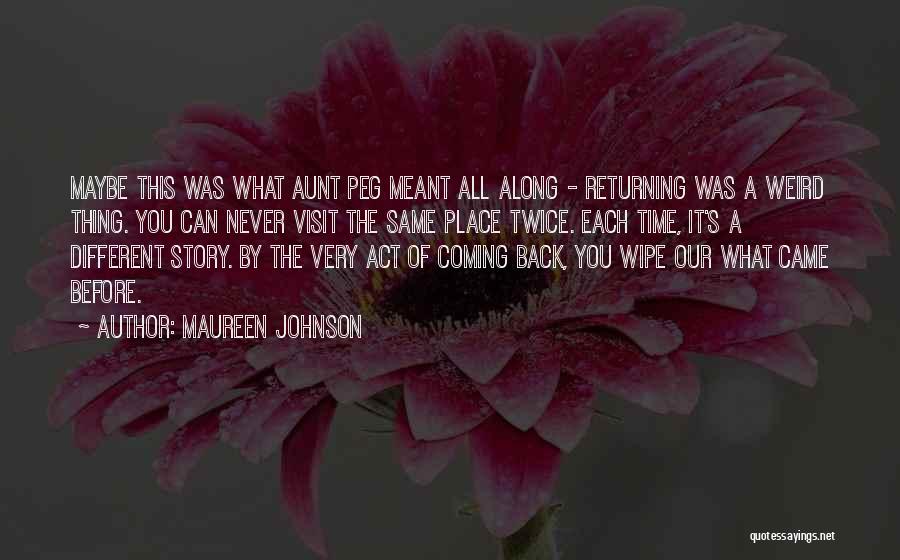 Time Never Back Quotes By Maureen Johnson