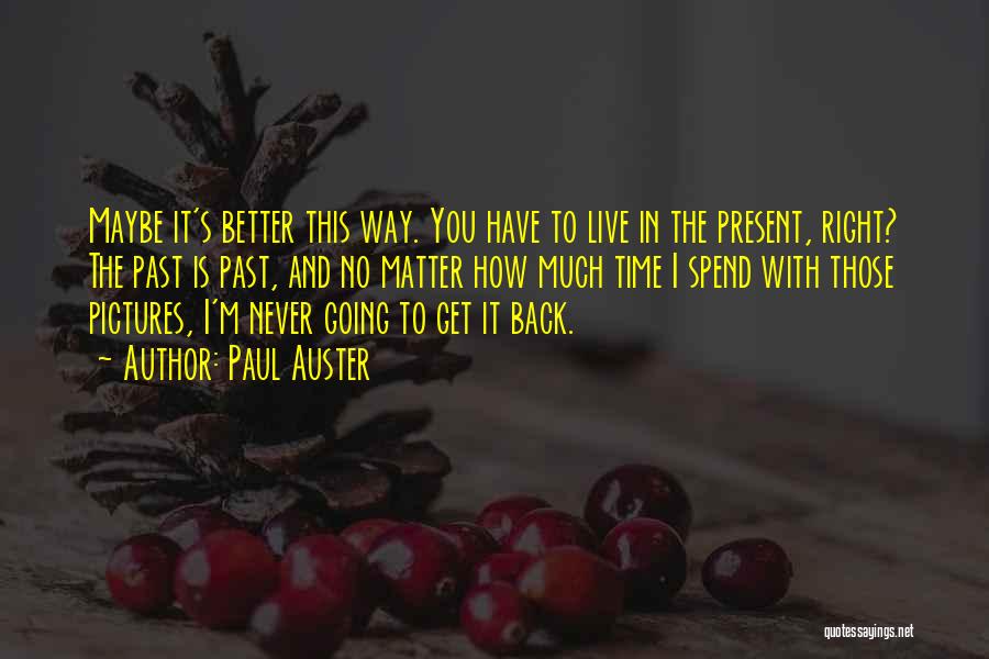 Time Never Back Quotes By Paul Auster
