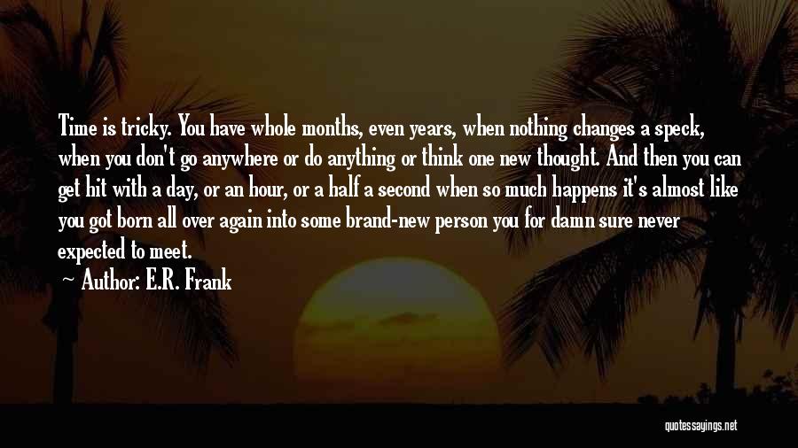 Time Never Changes Quotes By E.R. Frank