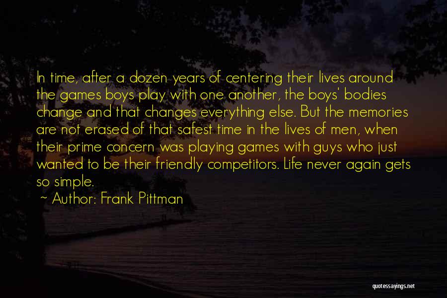Time Never Changes Quotes By Frank Pittman