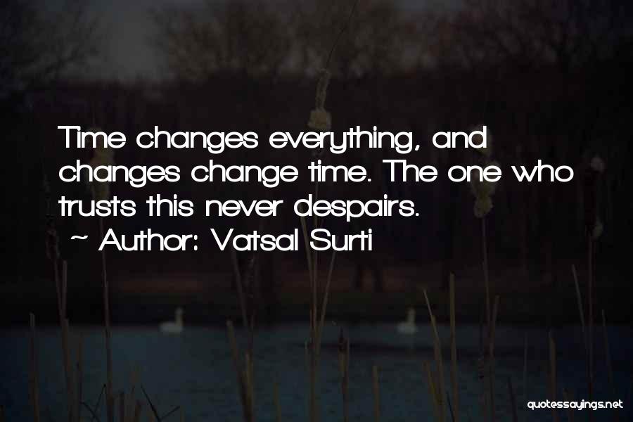 Time Never Changes Quotes By Vatsal Surti