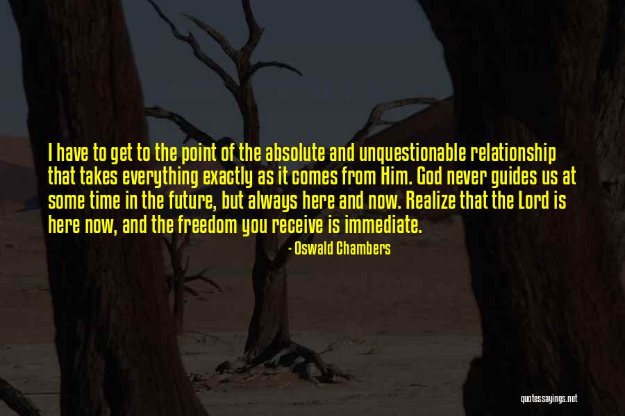 Time Never Comes Quotes By Oswald Chambers Time Never Comes Quotes By Oswald Chambers
