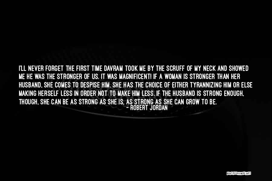 Time Never Comes Quotes By Robert Jordan Time Never Comes Quotes By Robert Jordan