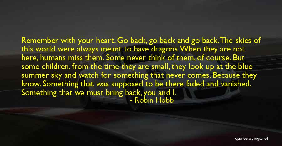 Time Never Comes Quotes By Robin Hobb Time Never Comes Quotes By Robin Hobb