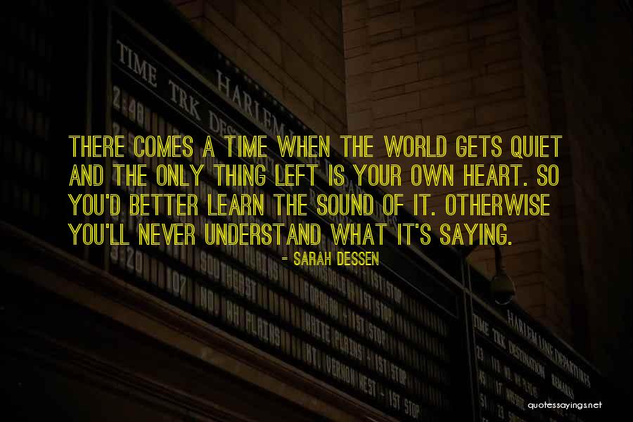 Time Never Comes Quotes By Sarah Dessen Time Never Comes Quotes By Sarah Dessen