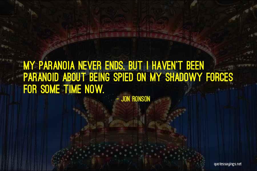 Time Never Ends Quotes By Jon Ronson Time Never Ends Quotes By Jon Ronson
