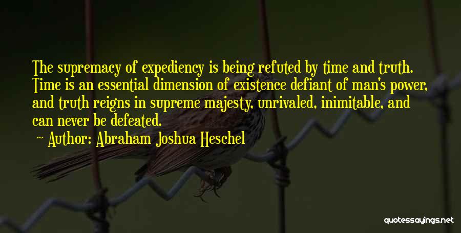 Time Never Quotes By Abraham Joshua Heschel