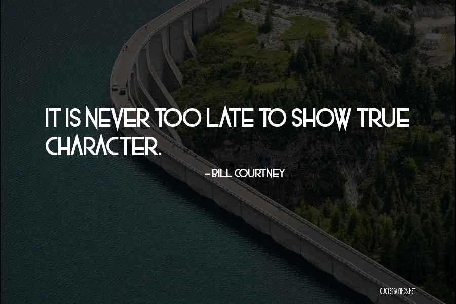 Time Never Quotes By Bill Courtney