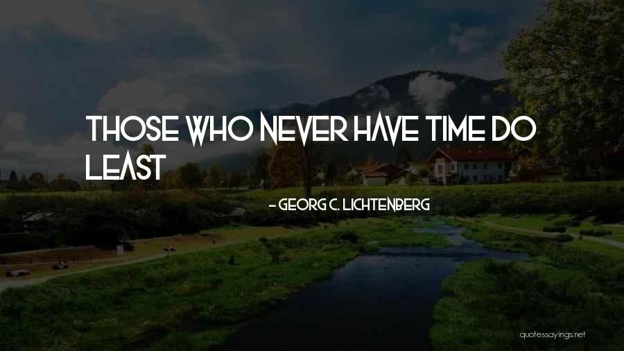 Time Never Quotes By Georg C. Lichtenberg