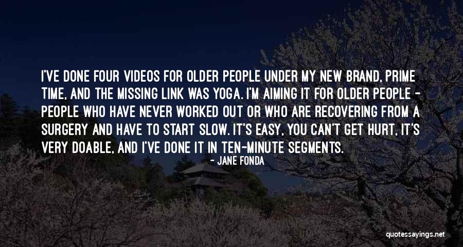 Time Never Quotes By Jane Fonda Time Never Quotes By Jane Fonda
