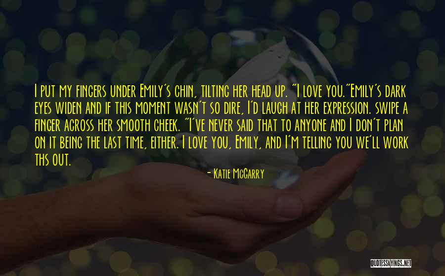 Time Never Quotes By Katie McGarry Time Never Quotes By Katie McGarry