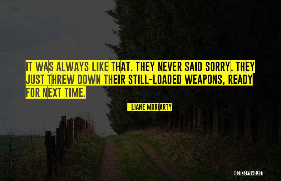 Time Never Quotes By Liane Moriarty Time Never Quotes By Liane Moriarty