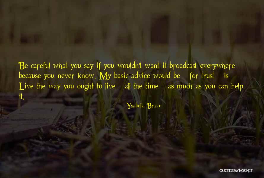 Time Never Quotes By Ysabella Brave Time Never Quotes By Ysabella Brave