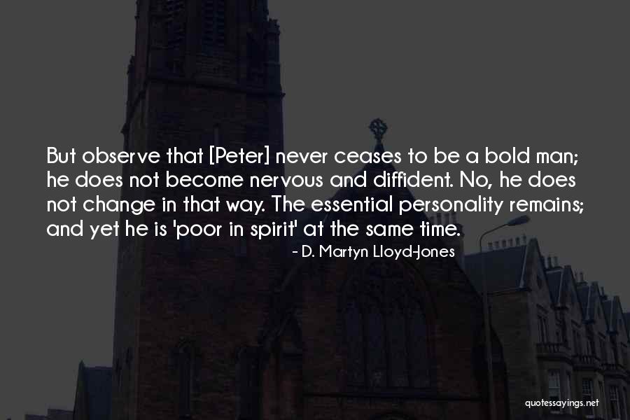 Time Never Remains Same Quotes By D. Martyn Lloyd-Jones