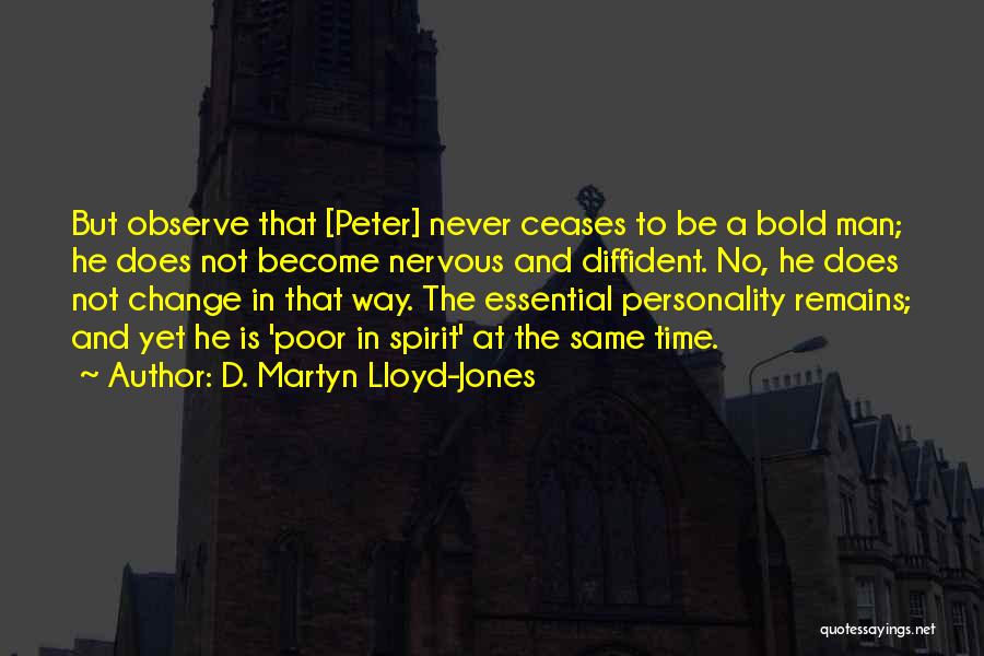 Time Never Remains The Same Quotes By D. Martyn Lloyd-Jones