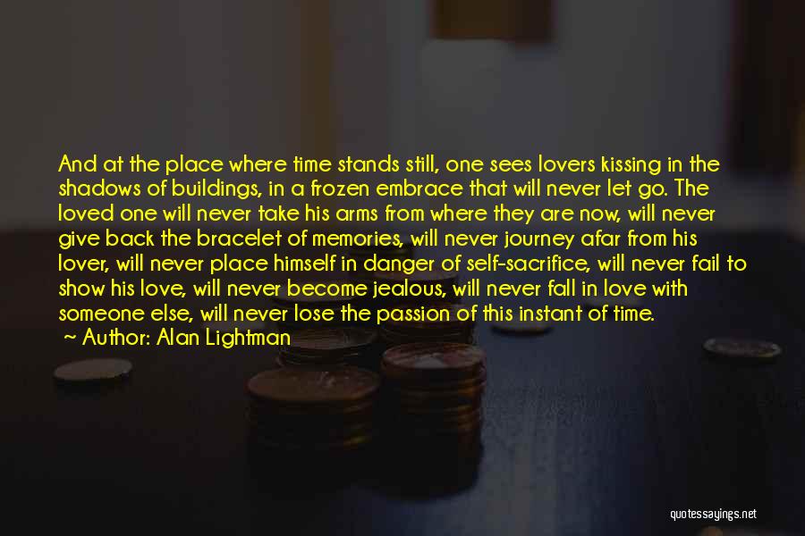 Time Never Stands Still Quotes By Alan Lightman