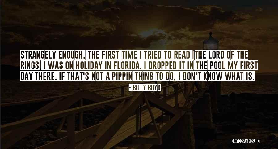 Time Not Enough Quotes By Billy Boyd