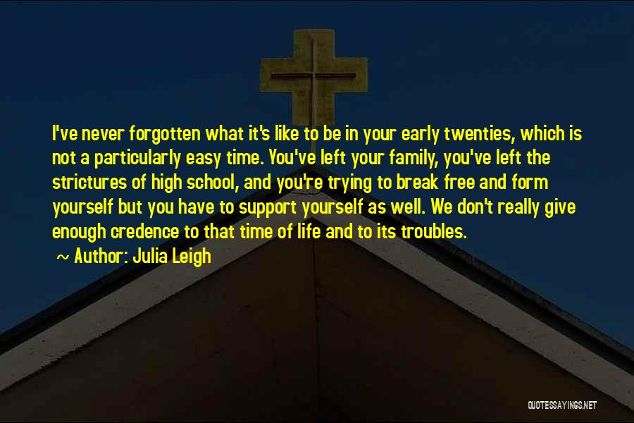Time Not Enough Quotes By Julia Leigh