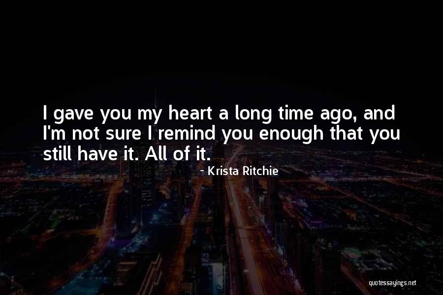 Time Not Enough Quotes By Krista Ritchie