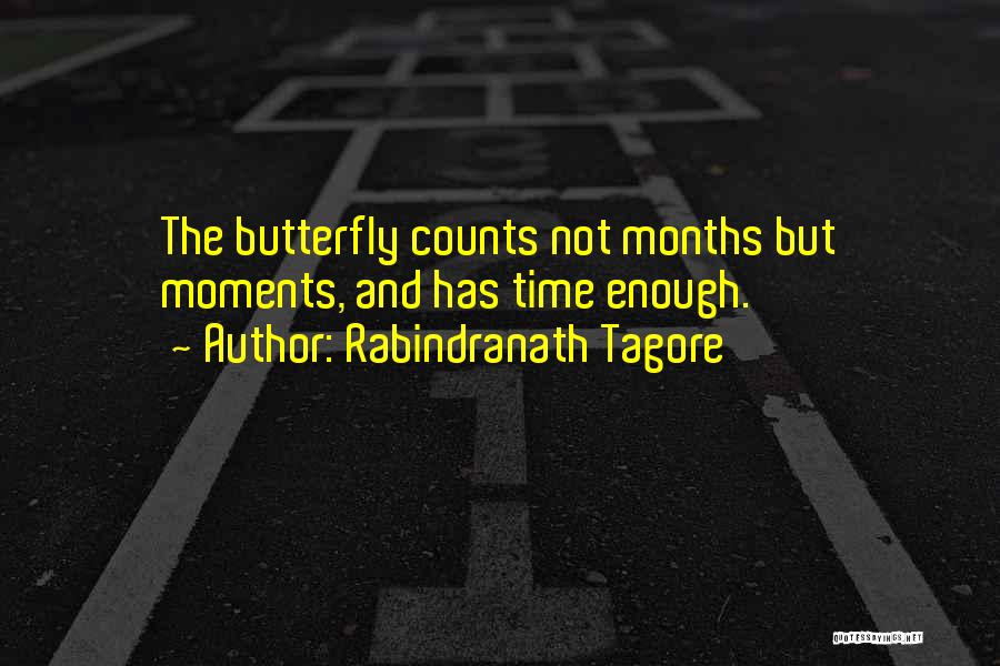 Time Not Enough Quotes By Rabindranath Tagore