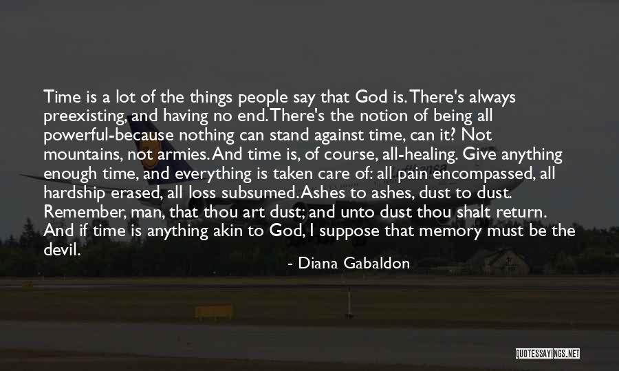 Time Not Healing Quotes By Diana Gabaldon Time Not Healing Quotes By Diana Gabaldon