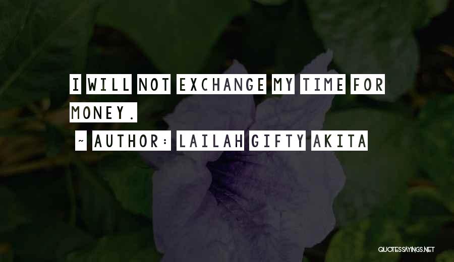 Time Not Money Quotes By Lailah Gifty Akita
