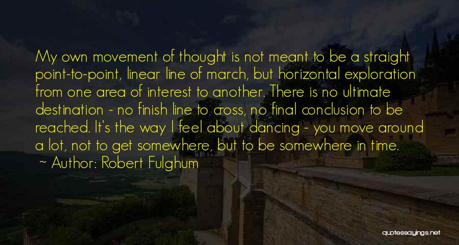Time Not Moving Quotes By Robert Fulghum
