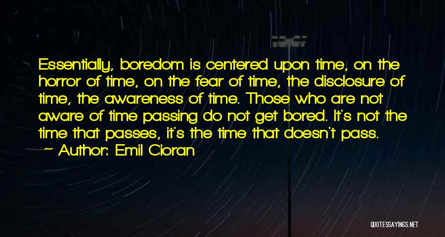 Time Not Passing Quotes By Emil Cioran