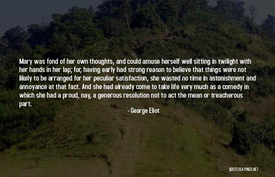 Time Not To Be Wasted Quotes By George Eliot Time Not To Be Wasted Quotes By George Eliot