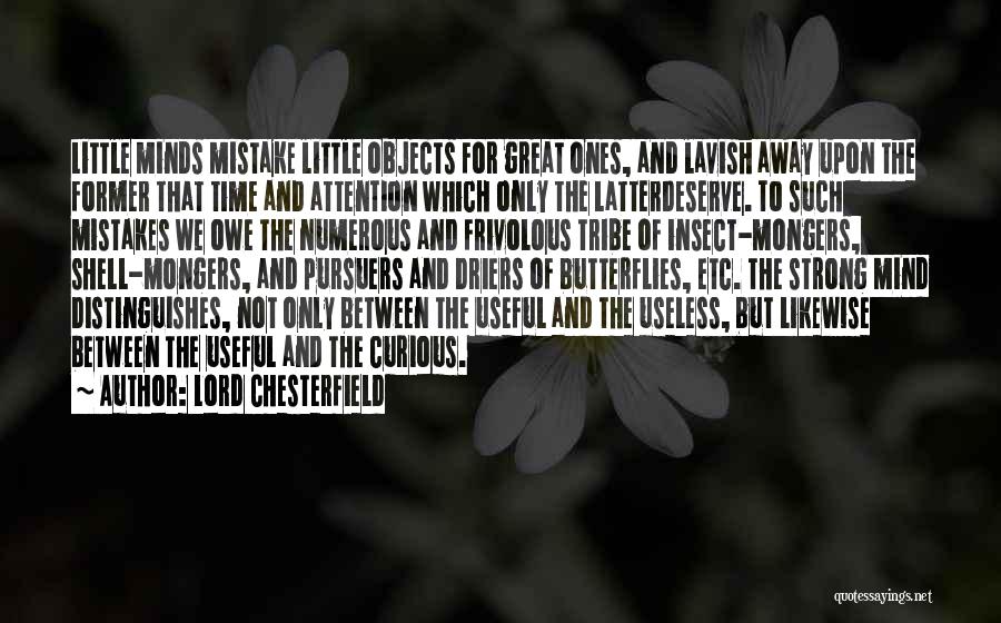 Time Of Butterflies Quotes By Lord Chesterfield