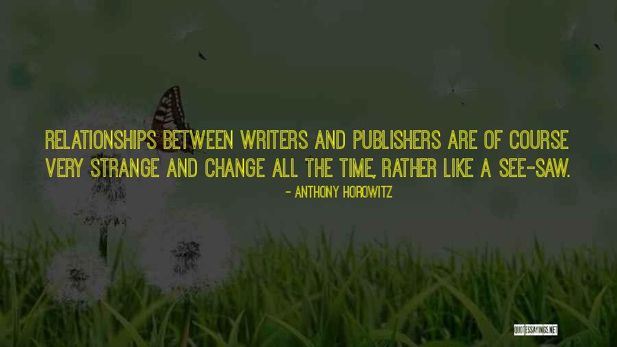 Time Of Change Quotes By Anthony Horowitz Time Of Change Quotes By Anthony Horowitz