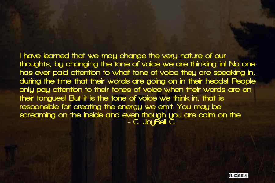 Time Of Change Quotes By C. JoyBell C. Time Of Change Quotes By C. JoyBell C.