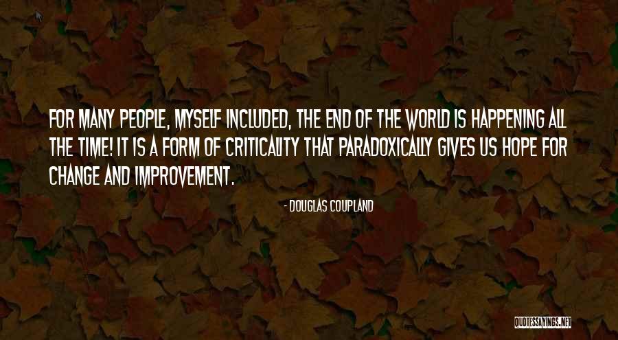 Time Of Change Quotes By Douglas Coupland Time Of Change Quotes By Douglas Coupland