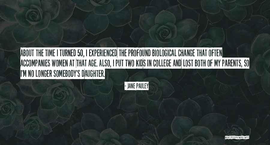 Time Of Change Quotes By Jane Pauley Time Of Change Quotes By Jane Pauley