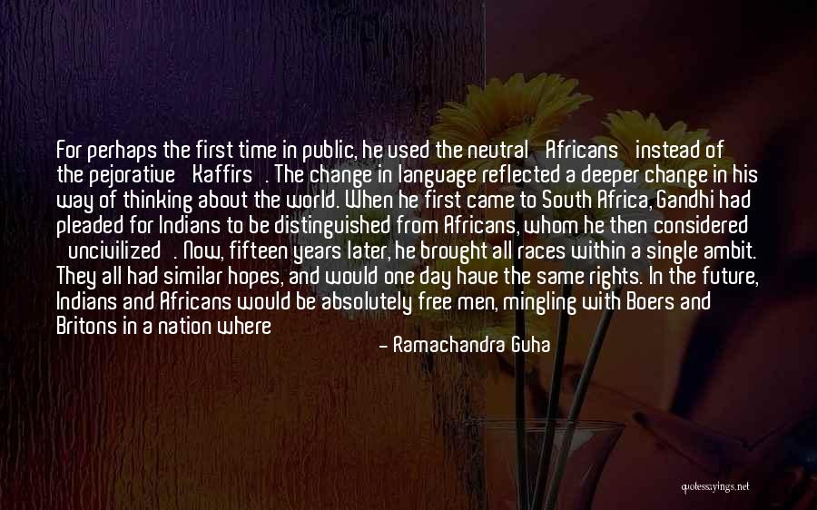 Time Of Change Quotes By Ramachandra Guha Time Of Change Quotes By Ramachandra Guha