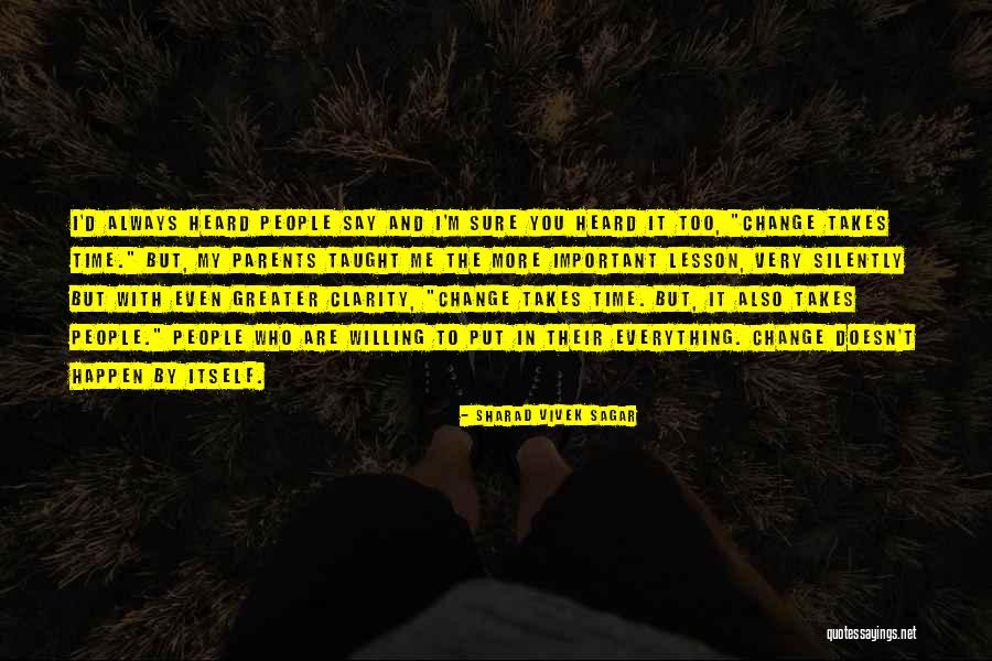 Time Of Change Quotes By Sharad Vivek Sagar Time Of Change Quotes By Sharad Vivek Sagar