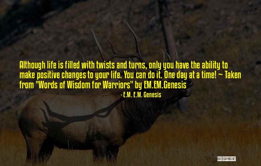 Time Of Day Quotes By E.M. E.M. Genesis Time Of Day Quotes By E.M. E.M. Genesis