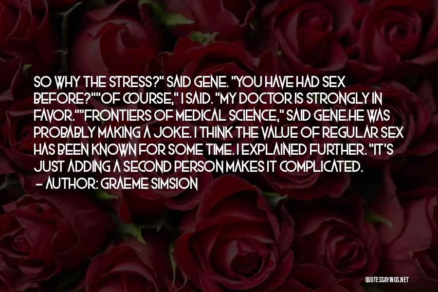 Time Of Doctor Quotes By Graeme Simsion