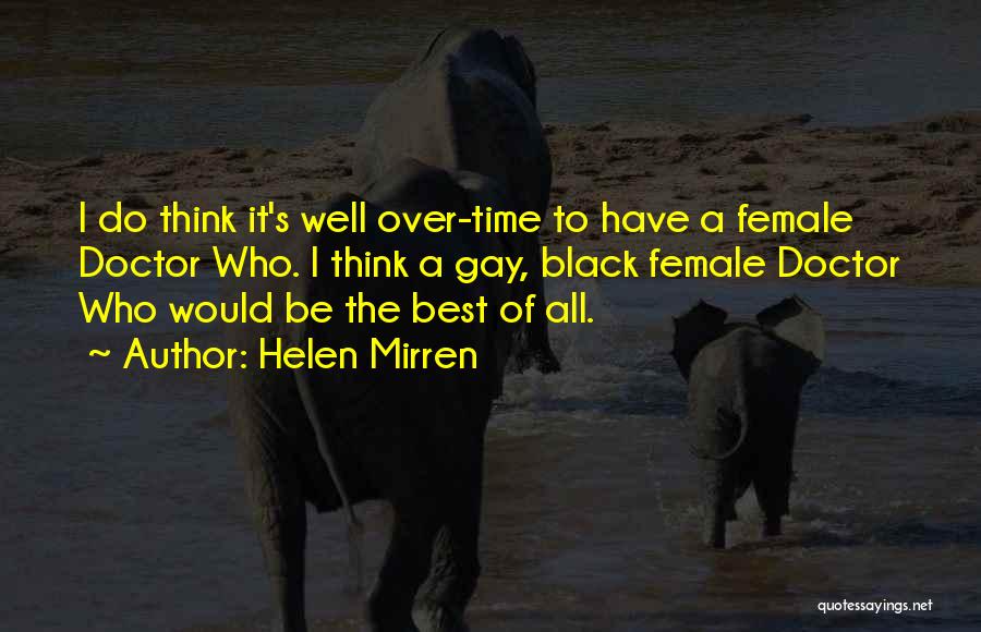Time Of Doctor Quotes By Helen Mirren